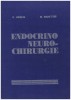 C. Arseni, M. Maretsis - Endocrino neuro-chirurgie - 128846