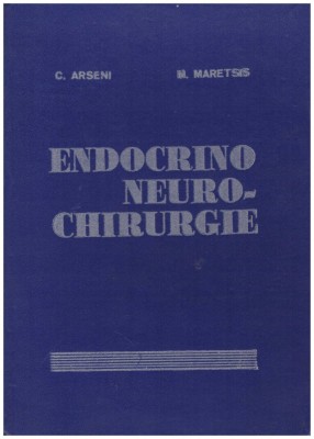C. Arseni, M. Maretsis - Endocrino neuro-chirurgie - 128846 foto