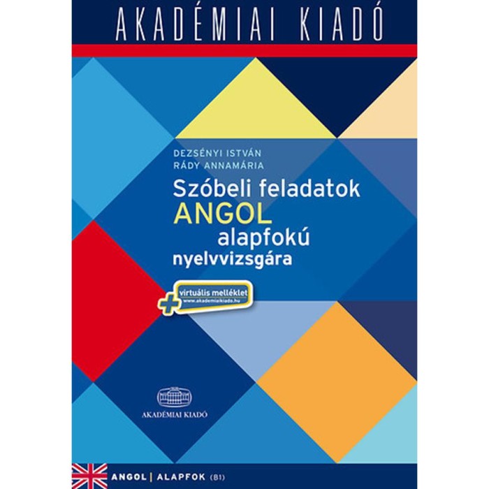 Sz&oacute;beli feladatok angol alapfok&uacute; nyelvvizsg&aacute;ra - B1 - Dezs&eacute;nyi Istv&aacute;n