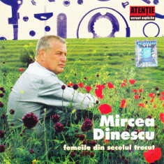 CD Audiobook: Mircea Dinescu - Femeile din secolul trecut ( stare foarte buna )