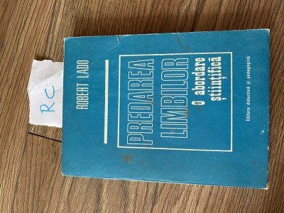 Robert Lado - Predarea limbilor o abordare stiintifica Pn+ foto