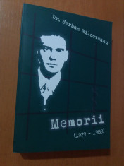 SERBAN MILCOVEANU - MEMORII (1929-1989) STARE FOARTE BUNA foto