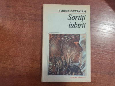 Sortiti iubirii de Tudor Octavian foto