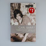 Threepenny Memoir - The Lives of a Libertine, Autobiografie, Carl Barat, Fourth Estate, 2010, Paperback, Engleza