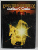 L &#039; UNIVERS MYSTERIEUX D &#039;ARTHUR C. CLARKE par SIMON WELFARE et JOHN FAIRLEY , 1981