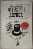 EMIL BRUMARU - DETECTIVUL ARTHUR (VERSURI, editia princeps 1970/corecturi autor)