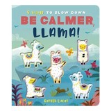 Be Calmer, Llama!, Rosamund Lloyd, Gareth Lucas