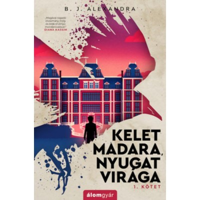 Kelet madara, nyugat vir&amp;aacute;ga - B. J. Alexandra foto
