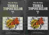 Teoria Toposurilor Vol. 1-2, Alex. Gh. Radu, Editura Academiei Romane, 1980, Matematica, Romana, Paperback