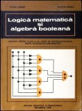 LOGICA MATEMATICA SI ALGEBRA BOOLEANA. MANUAL PENTRU CLASA A IX-A LICEE DE MATEMATICA-FIZICA-IOANA BARBAT, -348978