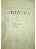 F. Dostoievski - Idiotul (editia 1959)