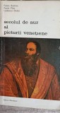 SECOLUL DE AUR AL PICTURII VENETIENE-PIETRO ARETINO, PAOLO PINO, LODOVICO DOLCE-195169