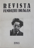Revista Fundatiei Dragan Nr. 10 Mai 1993 - Romania si Europa de J. C. Dragan