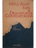 Clio Manescu - Mitul Antic Elen si Dramaturgia Contemporana (Editia: 1977)
