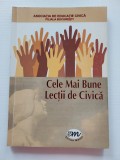Cele mai bune lectii de civica, Asociatia de educatie civica, filiala Bucuresti, Editura Miniped 2008