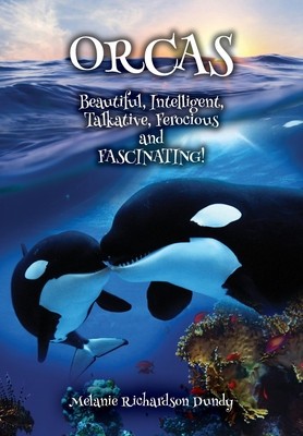 ORCAS - Beautiful, Intelligent, Talkative, Ferocious, Fascinating foto