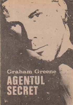 Graham Greene - Agentul secret foto