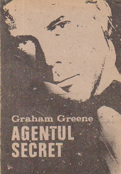 Graham Greene - Agentul secret