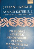 SABIA SI IMPERIUL Militari la carma statului Stefan Cazimir