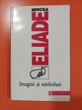 Imagini si simboluri - Mircea Eliade