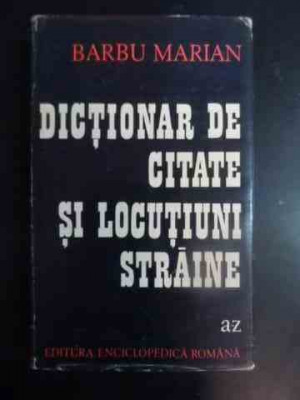 Dictionar De Citate Si Locutiuni Straine - Barbu Marian ,542855 foto