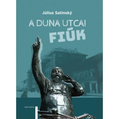 A Duna utcai fi&amp;uacute;k - J&amp;uacute;lius Satinsky foto