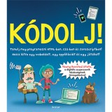 K&oacute;dolj! - Tanulj meg programozni HTML-ben, CSS-ben &eacute;s JAVAScriptben! - David Whitney
