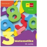 Matematika. Matematica - manual pentru clasa a III-a, in limba maghiara