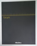 FORUM , CATALOG AL FIRMEI ITALIENE &#039; MioDino &#039; de ARHITECTURA , DESIGN , MOBILIER PENTRU BIROURI , TEXT IN ITALIANA SI ENGLEZA , 2006