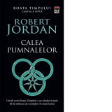 Calea pumnalelor (volumul 8 din seria Roata timpului) - Robert Jordan