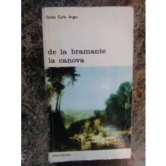 DE LA BRAMANTE LA CANOVA-GIULIO CARLO ARGAN