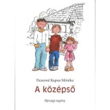 A k&ouml;z&eacute;pső - Ficsorn&eacute; Kapus M&oacute;nika