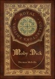 Moby Dick (Royal Collector&#039;s Edition) (Case Laminate Hardcover with Jacket)