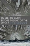 To See the Earth Before the End of the World, 2016