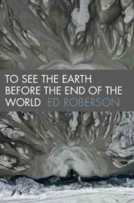 To See the Earth Before the End of the World foto