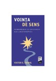 Vointa de sens - Viktor E. Frankl - Trei