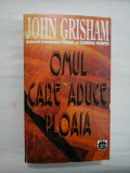 OMUL CARE ADUCE PLOAIA - JOHN GRISHAM