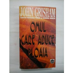 OMUL CARE ADUCE PLOAIA - JOHN GRISHAM