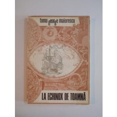 LA ECHINOX DE TOAMNA de TOMA GEORGE MAIORESCU 1977