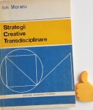 Strategii creative trandisciplinare Ion Moraru -cateva pagini sublinniate