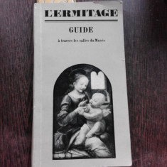 L'ERIMTAGE, GUIDE A TRAVERS LES SALLES DU MUSEE (TEXT IN LIMBA FRANCEZA)