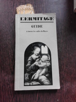 L&amp;#039;ERIMTAGE, GUIDE A TRAVERS LES SALLES DU MUSEE (TEXT IN LIMBA FRANCEZA) foto