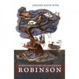 Aventurile familiei elvetiene Robinson - Valentin Petre Lica, Johann David Wyss