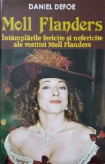 MOLL FLANDERS. INTAMPLARILE FERICITE SI NEFERICITE ALE VESTITEI MOLL FLANDERS-DANIEL DEFOE-246982