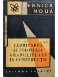 V. Cristescu - Fabricarea si folosirea granulitului in constructii (Editia: 1964)