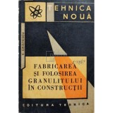 V. Cristescu - Fabricarea si folosirea granulitului in constructii (Editia: 1964)