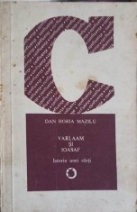 VARLAAM SI IOASAF. ISTORIA UNEI CARTI-DAN HORIA MAZILU foto
