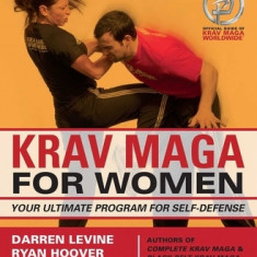 Krav Maga for Women: Your Ultimate Program for Self Defense