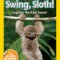 Swing, Sloth!: Explore the Rain Forest