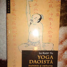 Yoga daoista / alchimie si nemurire - Lu Kuan Yu